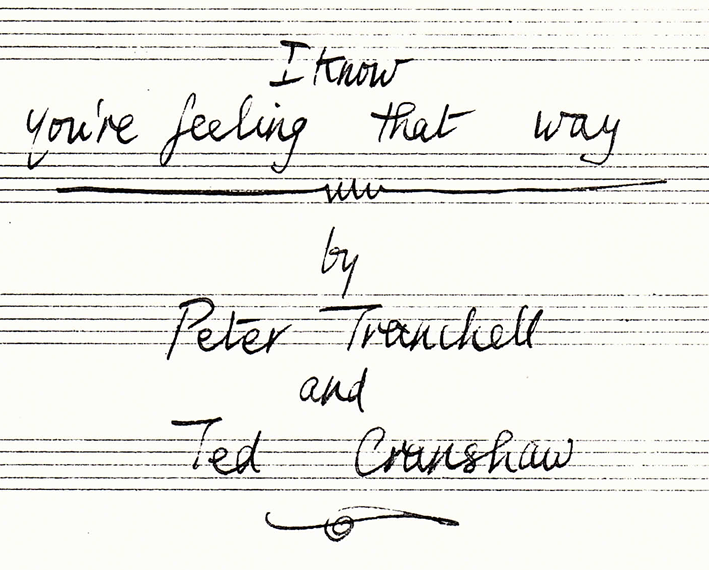  Image from the cover sheet of 'I know you're feeling that way', a song by Peter Tranchell and Ted Cranshaw