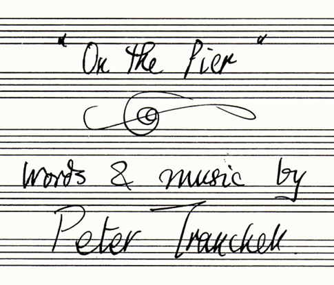  Cover sheet of 'On the Pier', and song with words and music by Peter Tranchell